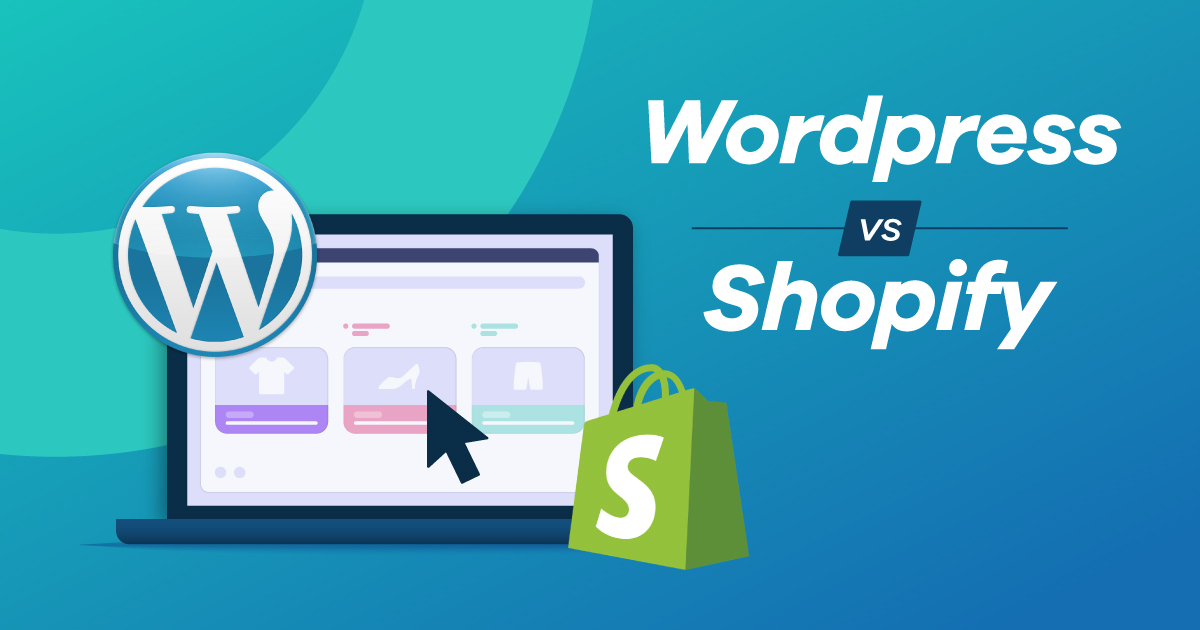 WordPress vs. Shopify: Which One to Choose in 2023?